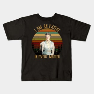 I Am An Expert In Every Matter Downton Abbey Gift Tee Kids T-Shirt